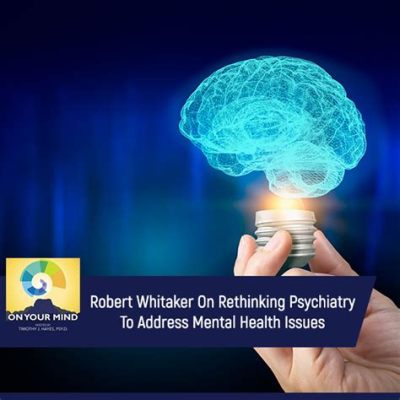  Rethinking Psychiatry: A Path to Mental Health in Recovery